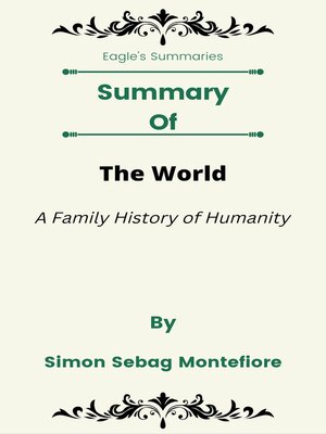 cover image of Summary of the World a Family History of Humanity by Simon Sebag Montefiore